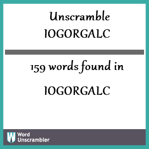 159 words unscrambled from iogorgalc