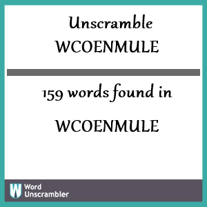 159 words unscrambled from wcoenmule