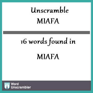 16 words unscrambled from miafa