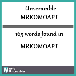 165 words unscrambled from mrkomoapt