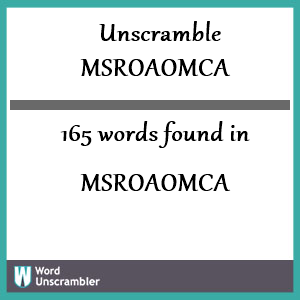 165 words unscrambled from msroaomca