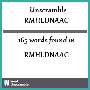 165 words unscrambled from rmhldnaac