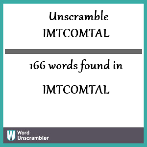 166 words unscrambled from imtcomtal