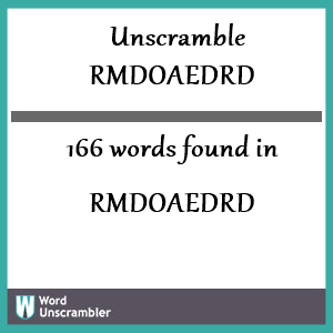 166 words unscrambled from rmdoaedrd