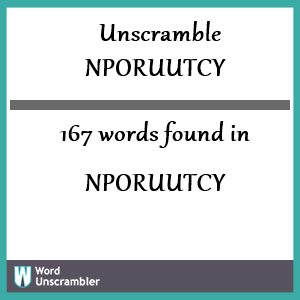 167 words unscrambled from nporuutcy