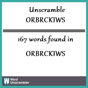 167 words unscrambled from orbrckiws