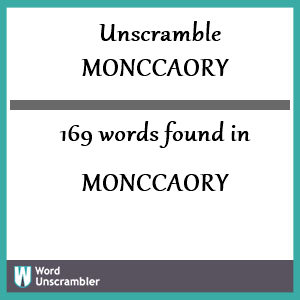 169 words unscrambled from monccaory