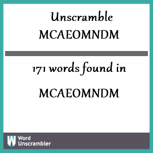 171 words unscrambled from mcaeomndm