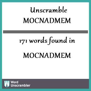 171 words unscrambled from mocnadmem