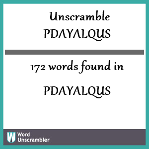 172 words unscrambled from pdayalqus