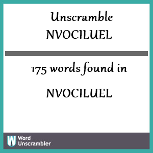 175 words unscrambled from nvociluel