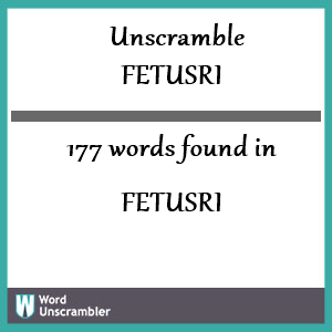 177 words unscrambled from fetusri