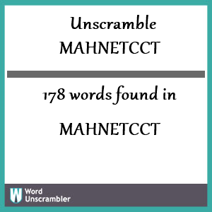 178 words unscrambled from mahnetcct