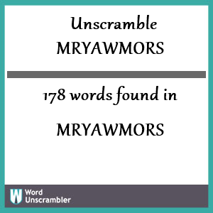 178 words unscrambled from mryawmors