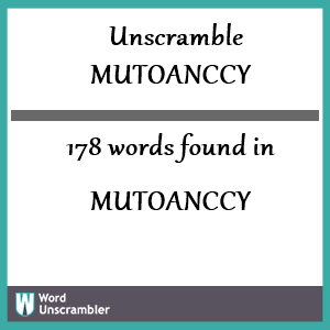 178 words unscrambled from mutoanccy