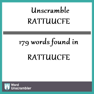 179 words unscrambled from rattuucfe