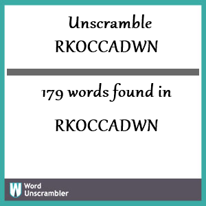 179 words unscrambled from rkoccadwn