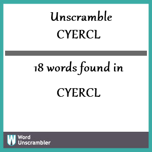 18 words unscrambled from cyercl