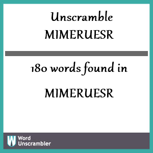 180 words unscrambled from mimeruesr