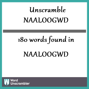 180 words unscrambled from naaloogwd