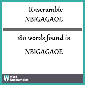 180 words unscrambled from nbigagaoe