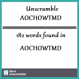 182 words unscrambled from aochowtmd