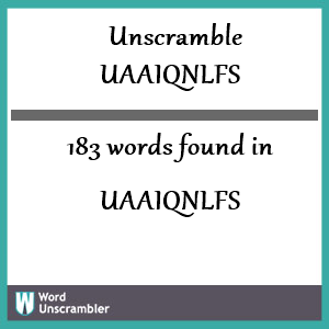 183 words unscrambled from uaaiqnlfs