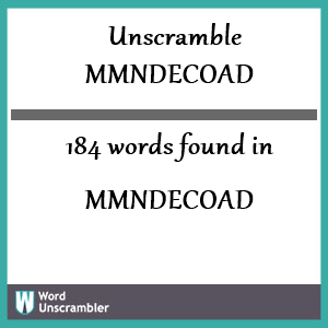 184 words unscrambled from mmndecoad