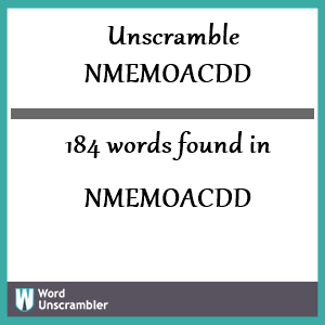 184 words unscrambled from nmemoacdd