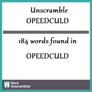 184 words unscrambled from opeedculd