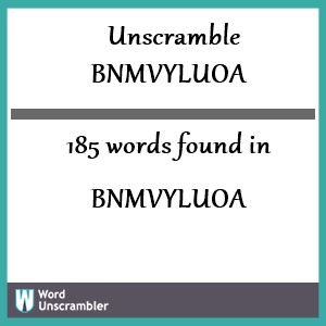 185 words unscrambled from bnmvyluoa