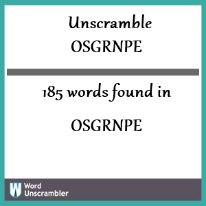 185 words unscrambled from osgrnpe