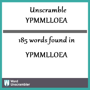 185 words unscrambled from ypmmlloea