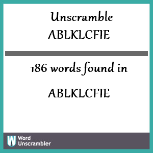 186 words unscrambled from ablklcfie