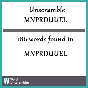 186 words unscrambled from mnprduuel