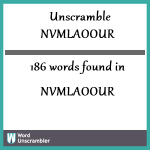 186 words unscrambled from nvmlaoour