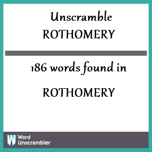 186 words unscrambled from rothomery