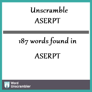 187 words unscrambled from aserpt