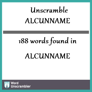 188 words unscrambled from alcunname