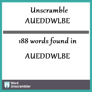 188 words unscrambled from aueddwlbe