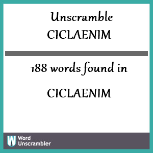 188 words unscrambled from ciclaenim