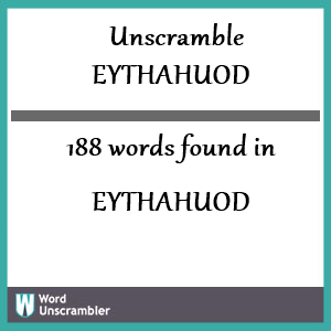 188 words unscrambled from eythahuod