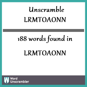 188 words unscrambled from lrmtoaonn