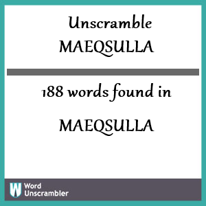 188 words unscrambled from maeqsulla