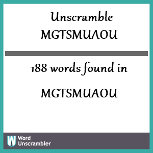 188 words unscrambled from mgtsmuaou