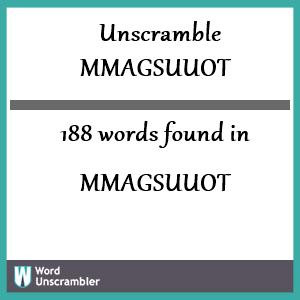 188 words unscrambled from mmagsuuot