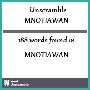 188 words unscrambled from mnotiawan