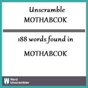 188 words unscrambled from mothabcok