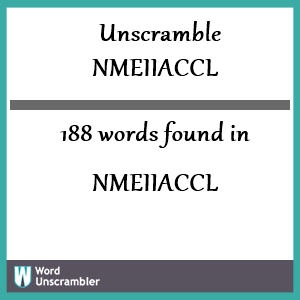 188 words unscrambled from nmeiiaccl