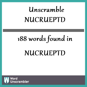 188 words unscrambled from nucrueptd